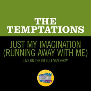 Just My Imagination (Running Away With Me) [Live On The Ed Sullivan Show, January 31, 1971]